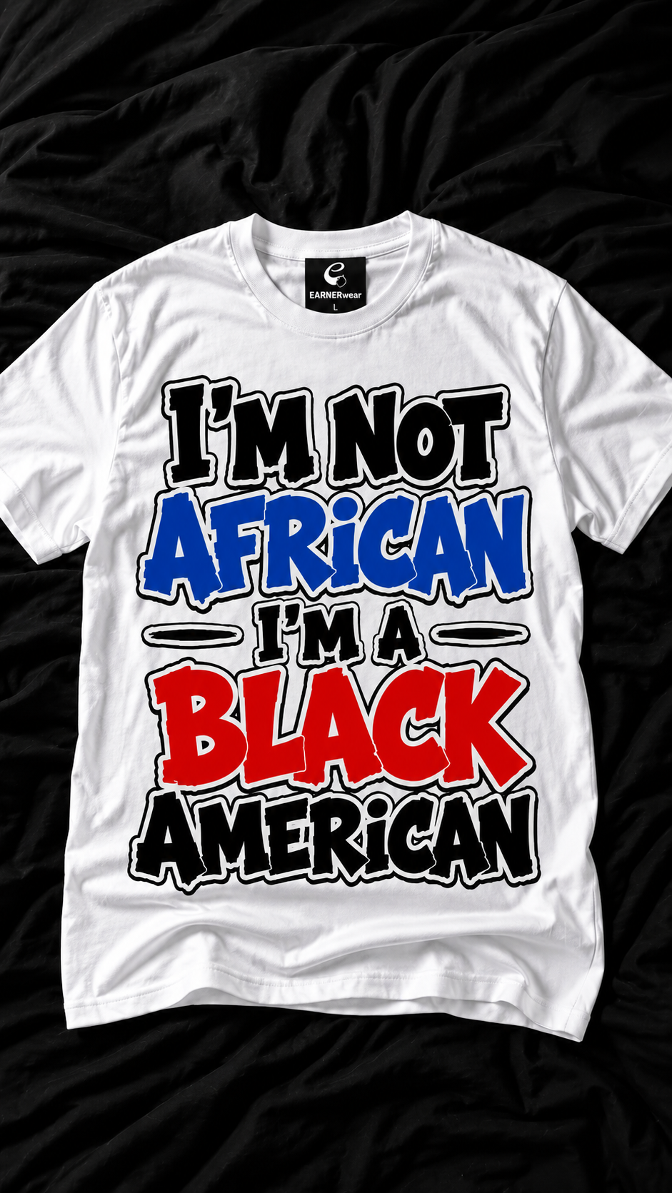 I’m a Black American — Identity Statement T-Shirt