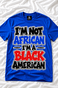 I’m a Black American — Identity Statement T-Shirt