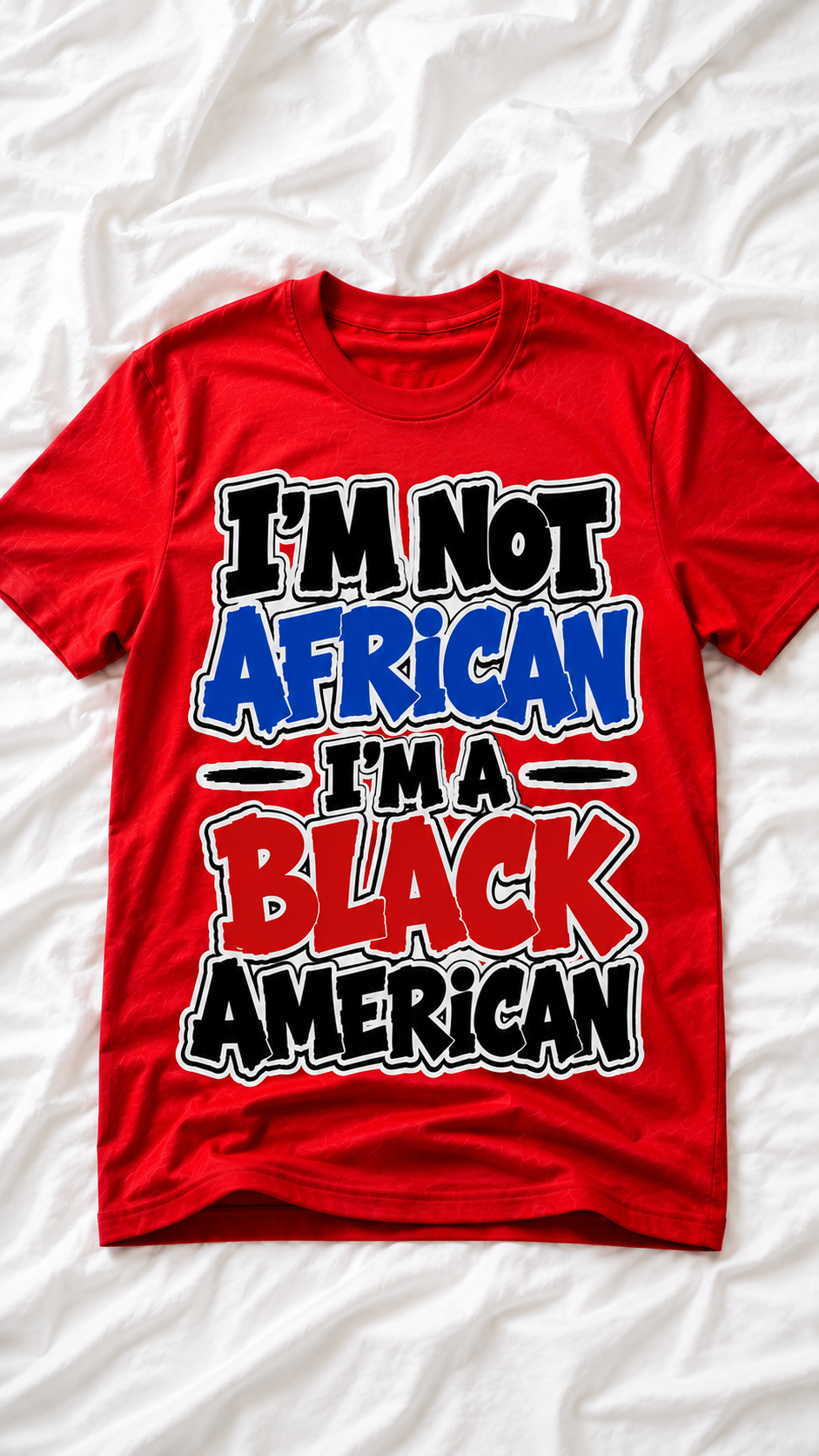 I’M NOT AFRICAN. I’M A BLACK AMERICAN T-shirt