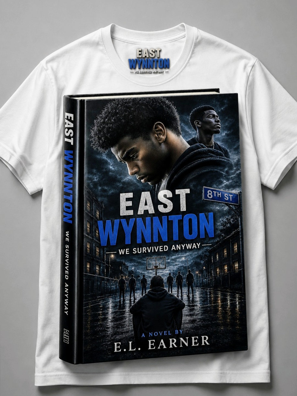 East Wynnton: We Survived Anyway — Official Book T-Shirt