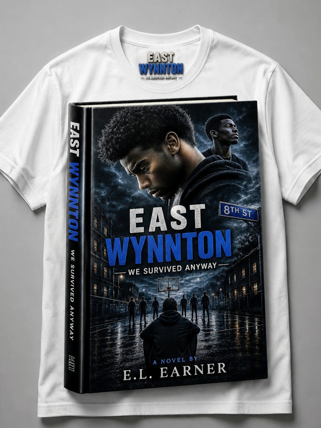 East Wynnton: We Survived Anyway — Official Book T-Shirt